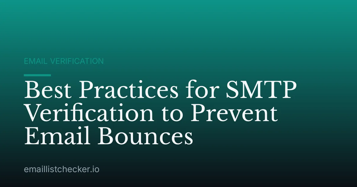 Best Practices for SMTP Verification to Prevent Email Bounces