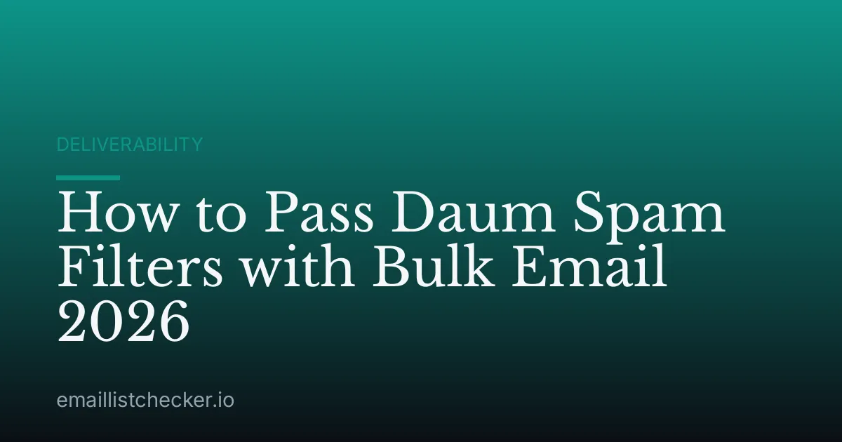 How to Pass Daum Spam Filters with Bulk Email 2026
