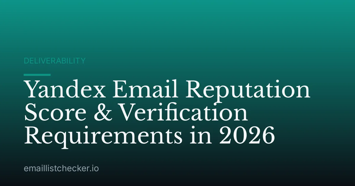 Yandex Email Reputation Score & Verification Requirements in 2026