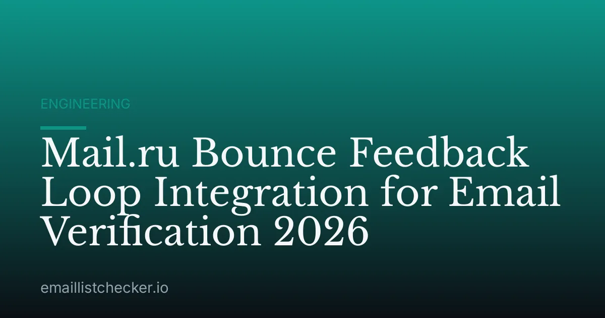 Mail.ru Bounce Feedback Loop Integration for Email Verification 2026