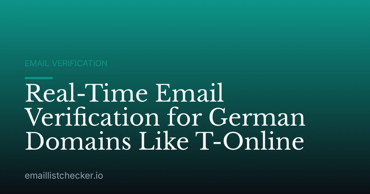 Real-Time Email Verification for German Domains Like T-Online