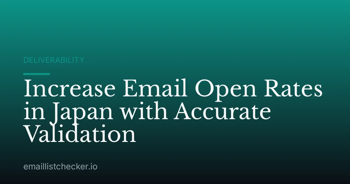 Increase Email Open Rates in Japan with Accurate Validation
