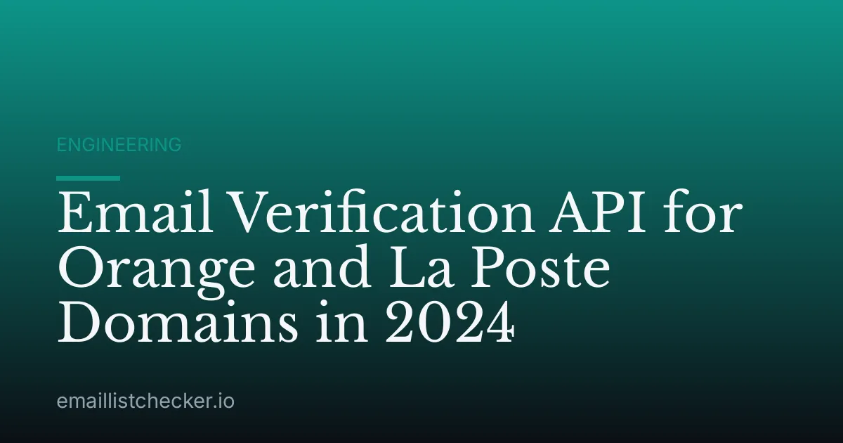 Email Verification API for Orange and La Poste Domains in 2024