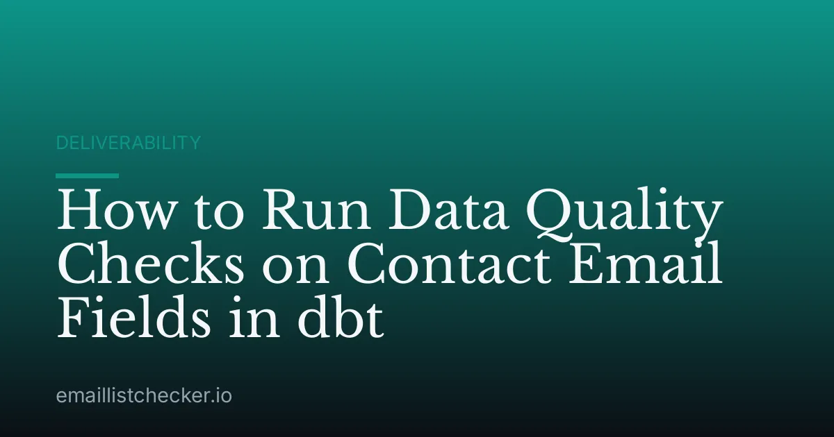 How to Run Data Quality Checks on Contact Email Fields in dbt