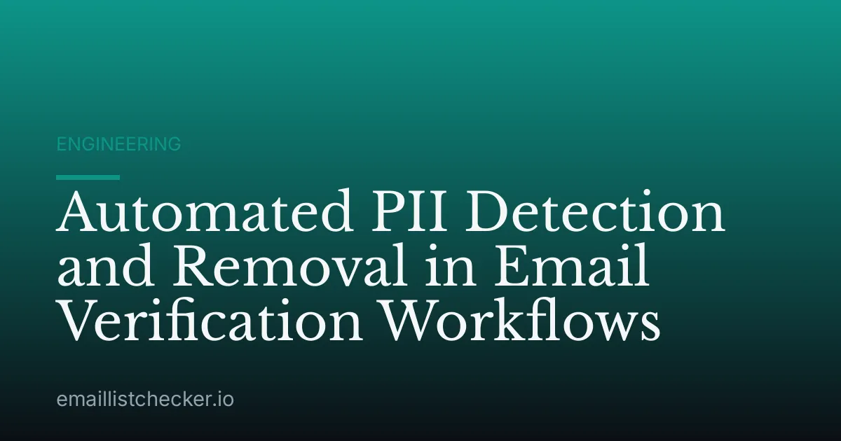 Automated PII Detection and Removal in Email Verification Workflows