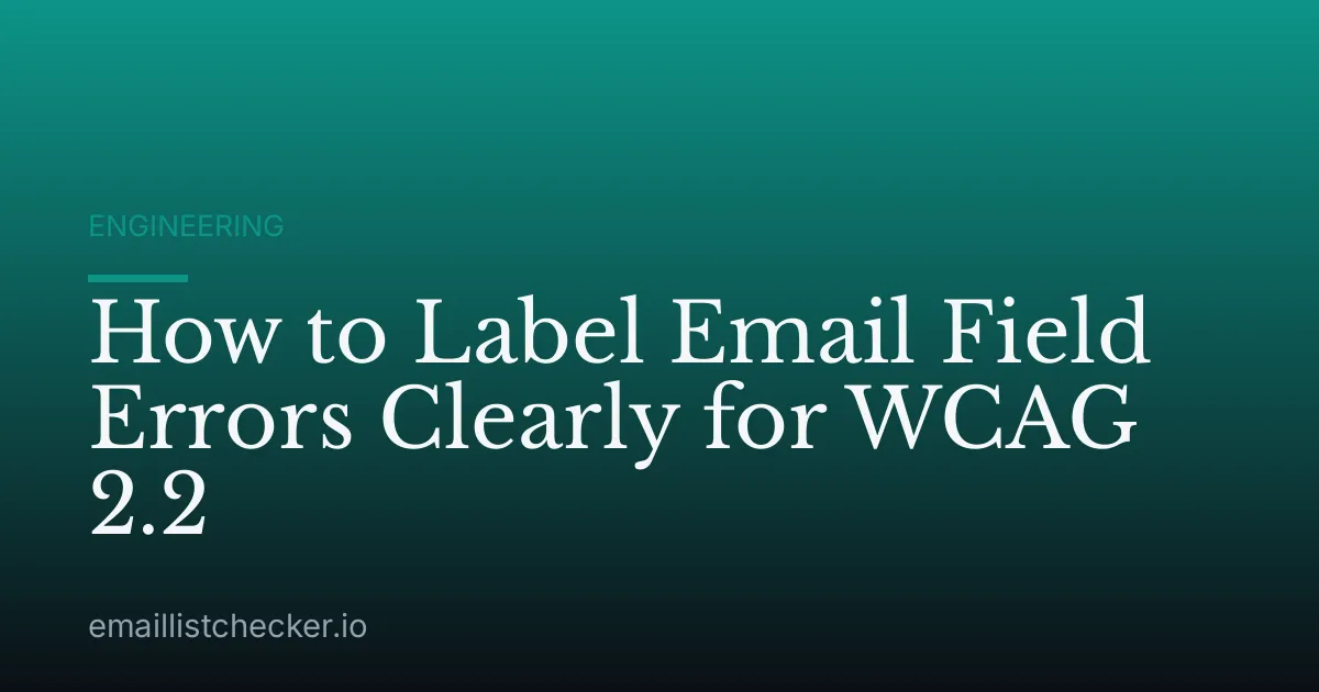 How to Label Email Field Errors Clearly for WCAG 2.2