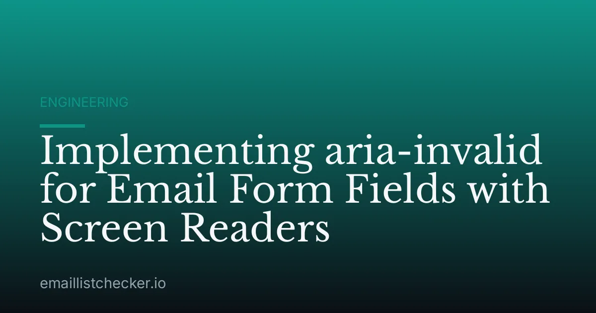 Implementing aria-invalid for Email Form Fields with Screen Readers