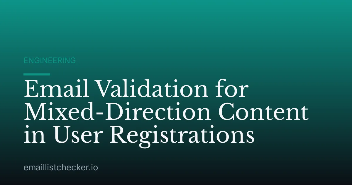 Email Validation for Mixed-Direction Content in User Registrations
