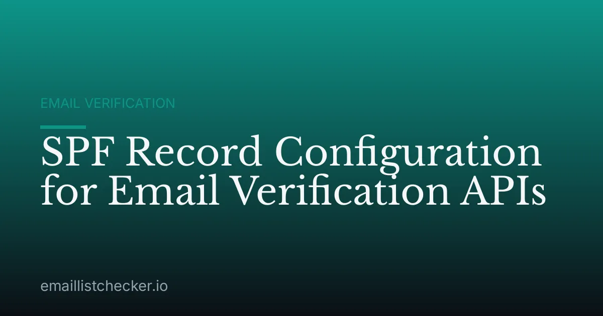 SPF Record Configuration for Email Verification APIs