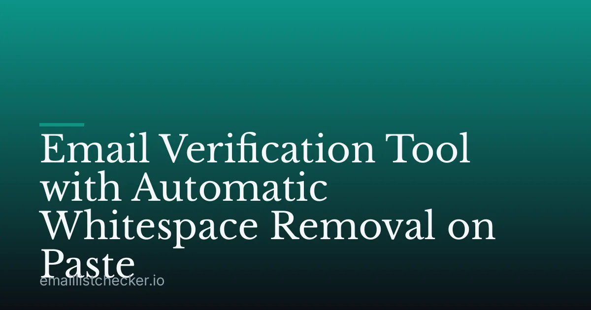 Email Verification Tool with Automatic Whitespace Removal on Paste