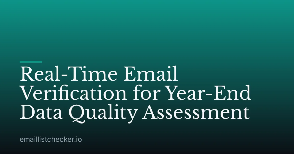 Real-Time Email Verification for Year-End Data Quality Assessment