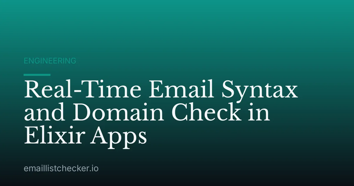 Real-Time Email Syntax and Domain Check in Elixir Apps