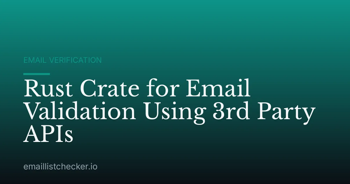 Rust Crate for Email Validation Using 3rd Party APIs
