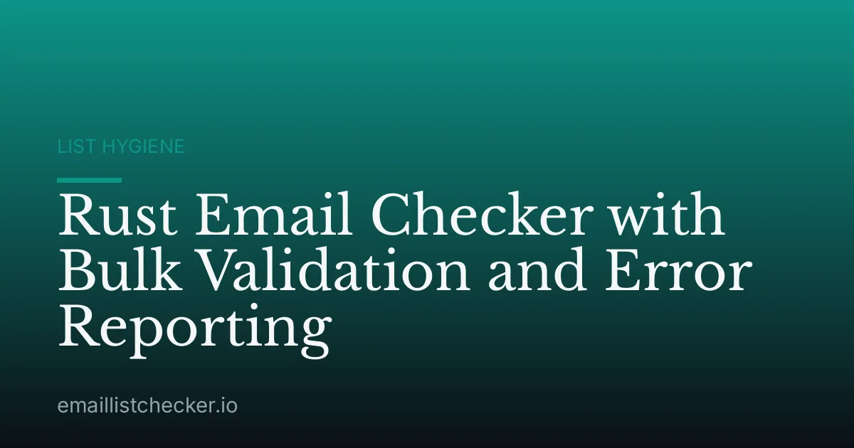 Rust Email Checker with Bulk Validation and Error Reporting