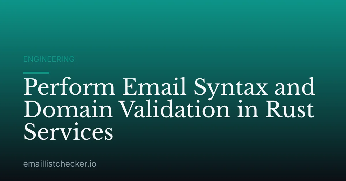 Perform Email Syntax and Domain Validation in Rust Services