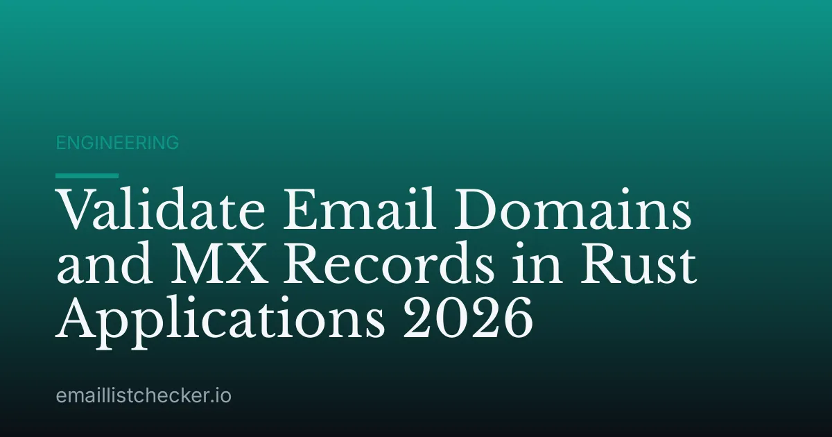 Validate Email Domains and MX Records in Rust Applications 2026