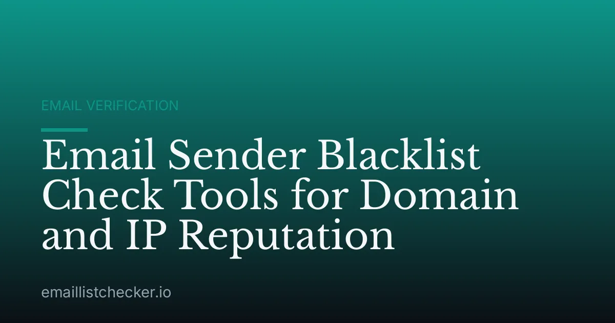 Email Sender Blacklist Check Tools for Domain and IP Reputation