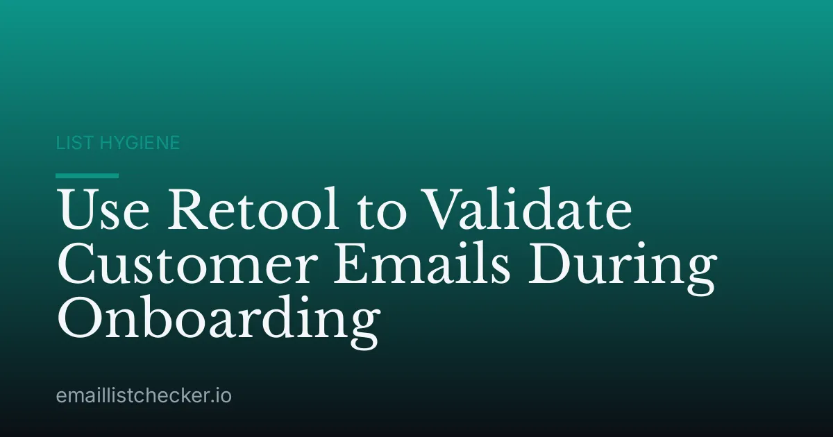 Use Retool to Validate Customer Emails During Onboarding