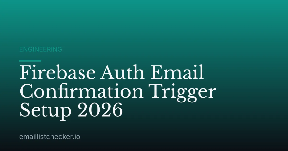 Firebase Auth Email Confirmation Trigger Setup 2026