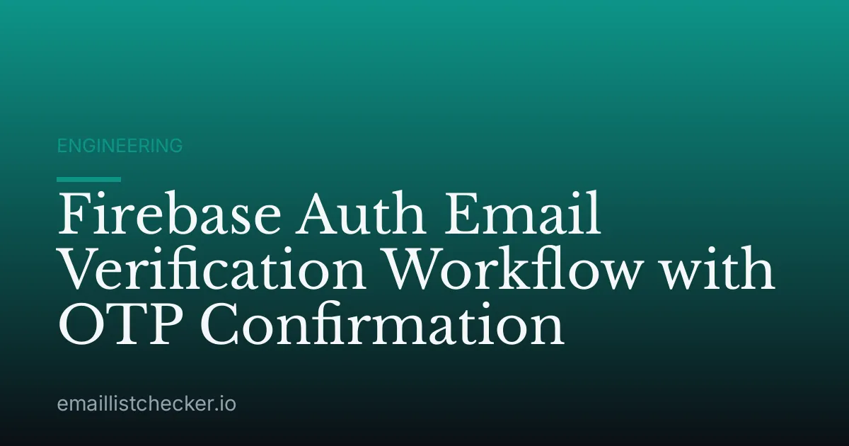 Firebase Auth Email Verification Workflow with OTP Confirmation