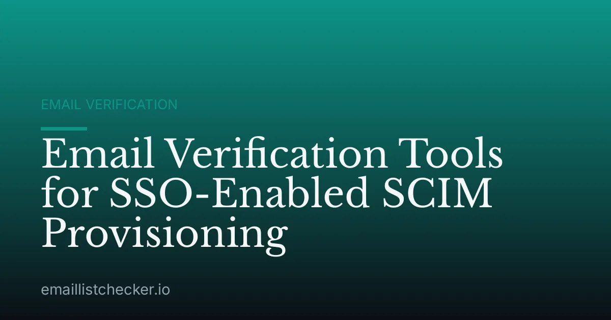 Email Verification Tools for SSO-Enabled SCIM Provisioning
