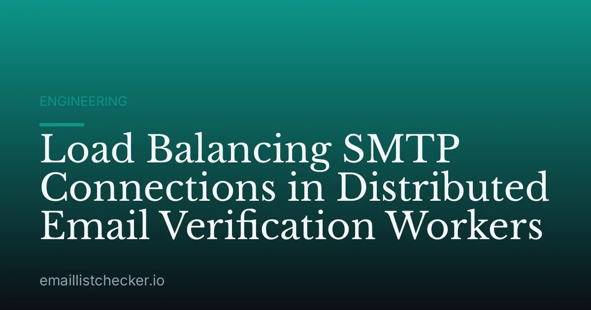 Load Balancing SMTP Connections in Distributed Email Verification Workers