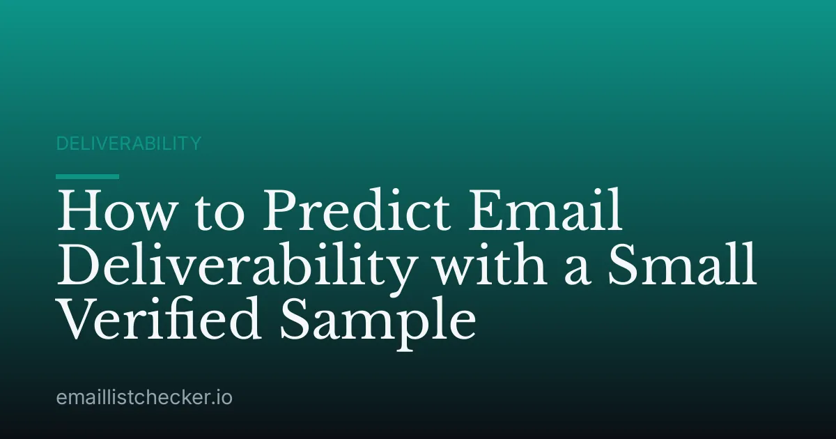 How to Predict Email Deliverability with a Small Verified Sample