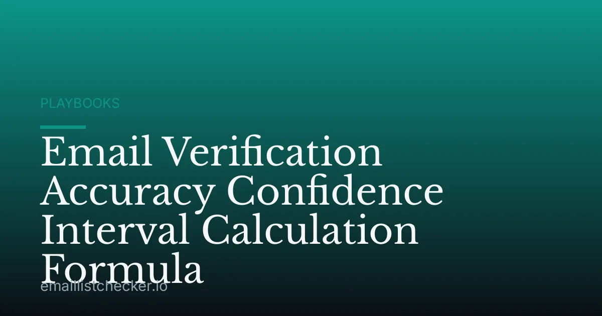Email Verification Accuracy Confidence Interval Calculation Formula