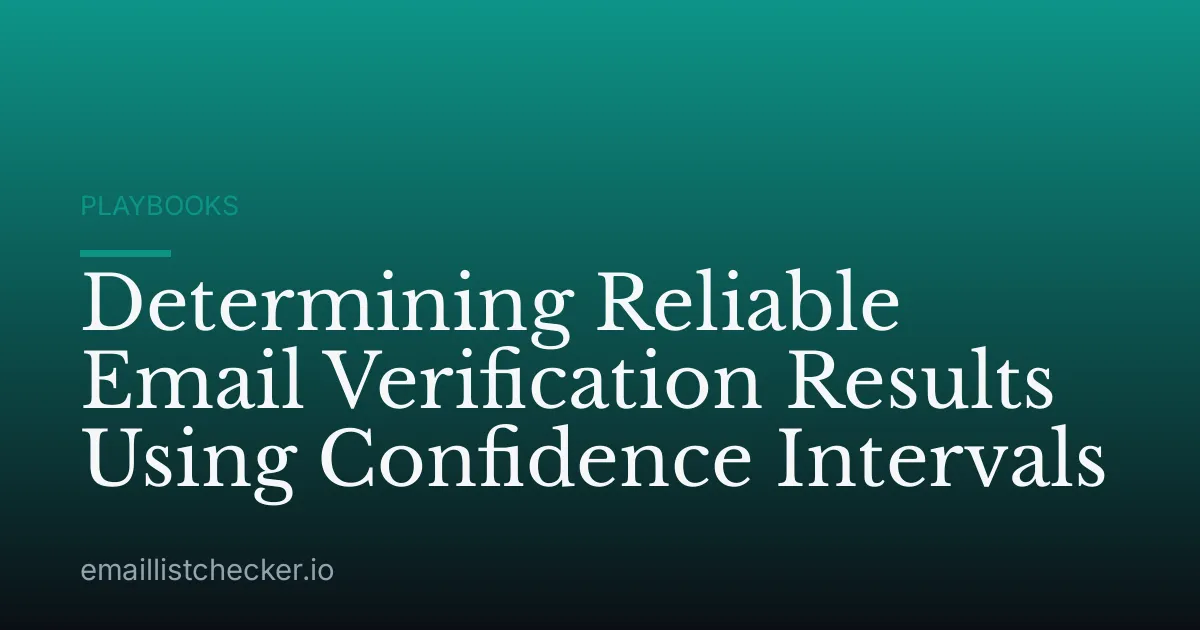 Determining Reliable Email Verification Results Using Confidence Intervals