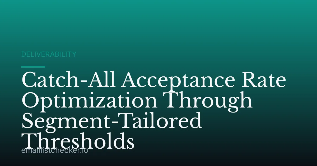 Catch-All Acceptance Rate Optimization Through Segment-Tailored Thresholds