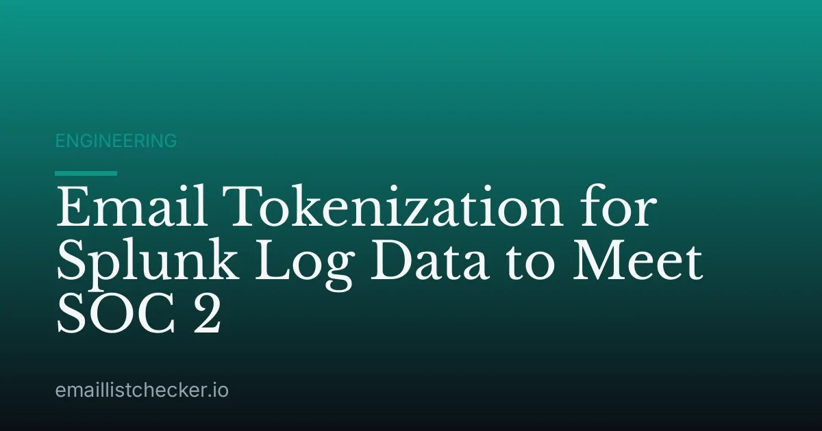 Email Tokenization for Splunk Log Data to Meet SOC 2
