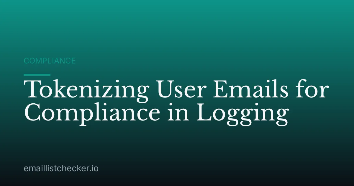Tokenizing User Emails for Compliance in Logging