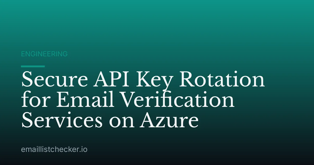 Secure API Key Rotation for Email Verification Services on Azure