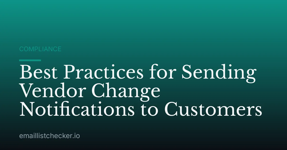 Best Practices for Sending Vendor Change Notifications to Customers