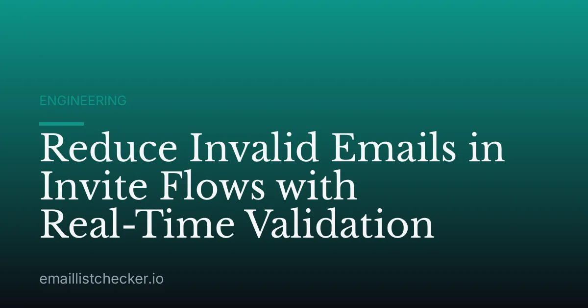Reduce Invalid Emails in Invite Flows with Real-Time Validation