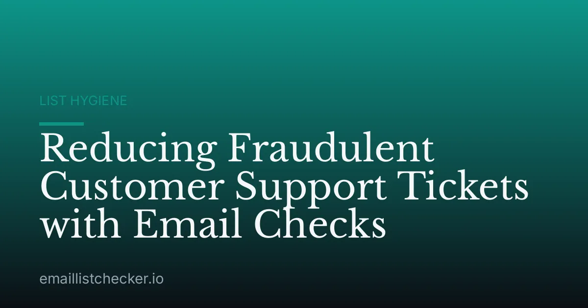 Reducing Fraudulent Customer Support Tickets with Email Checks