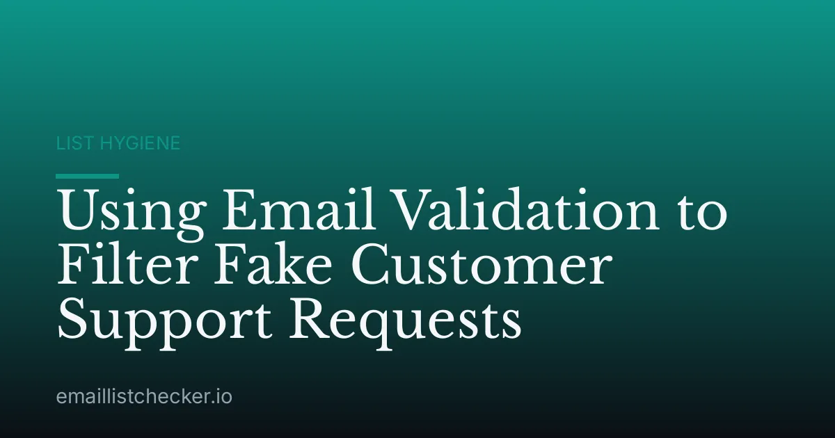 Using Email Validation to Filter Fake Customer Support Requests