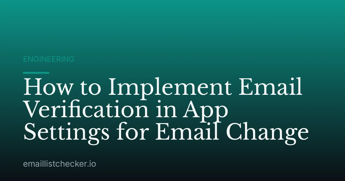 How to Implement Email Verification in App Settings for Email Change