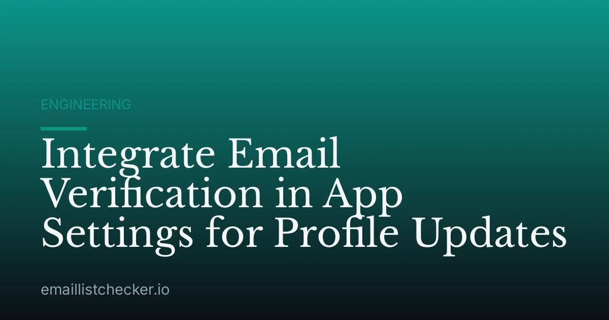 Integrate Email Verification in App Settings for Profile Updates