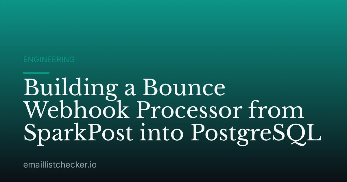 Building a Bounce Webhook Processor from SparkPost into PostgreSQL