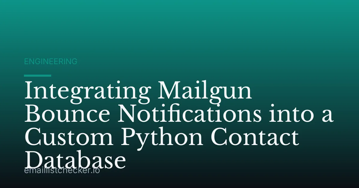 Integrating Mailgun Bounce Notifications into a Custom Python Contact Database
