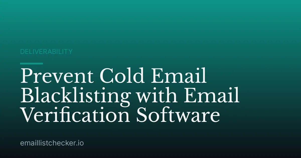 Prevent Cold Email Blacklisting with Email Verification Software