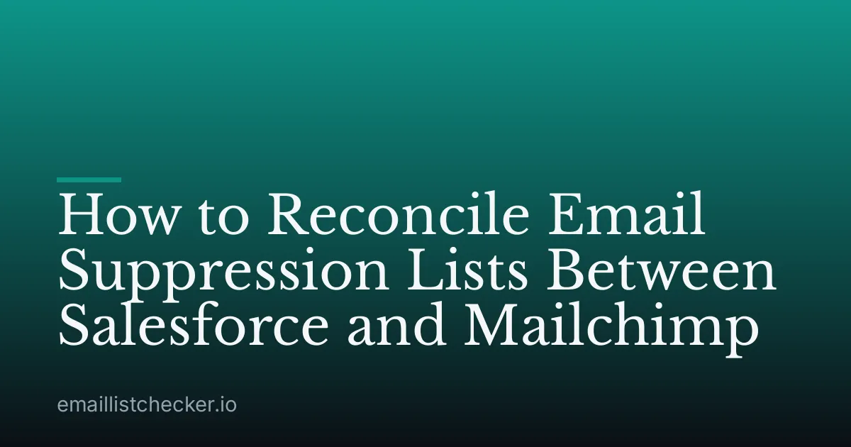 How to Reconcile Email Suppression Lists Between Salesforce and Mailchimp