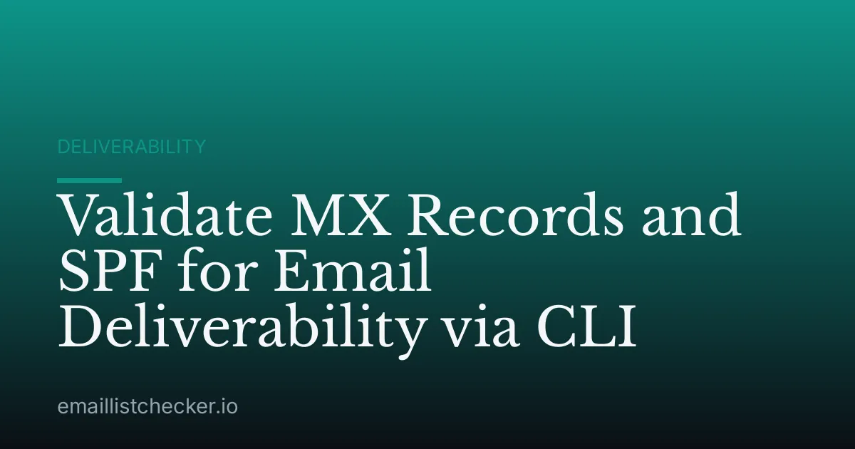 Validate MX Records and SPF for Email Deliverability via CLI