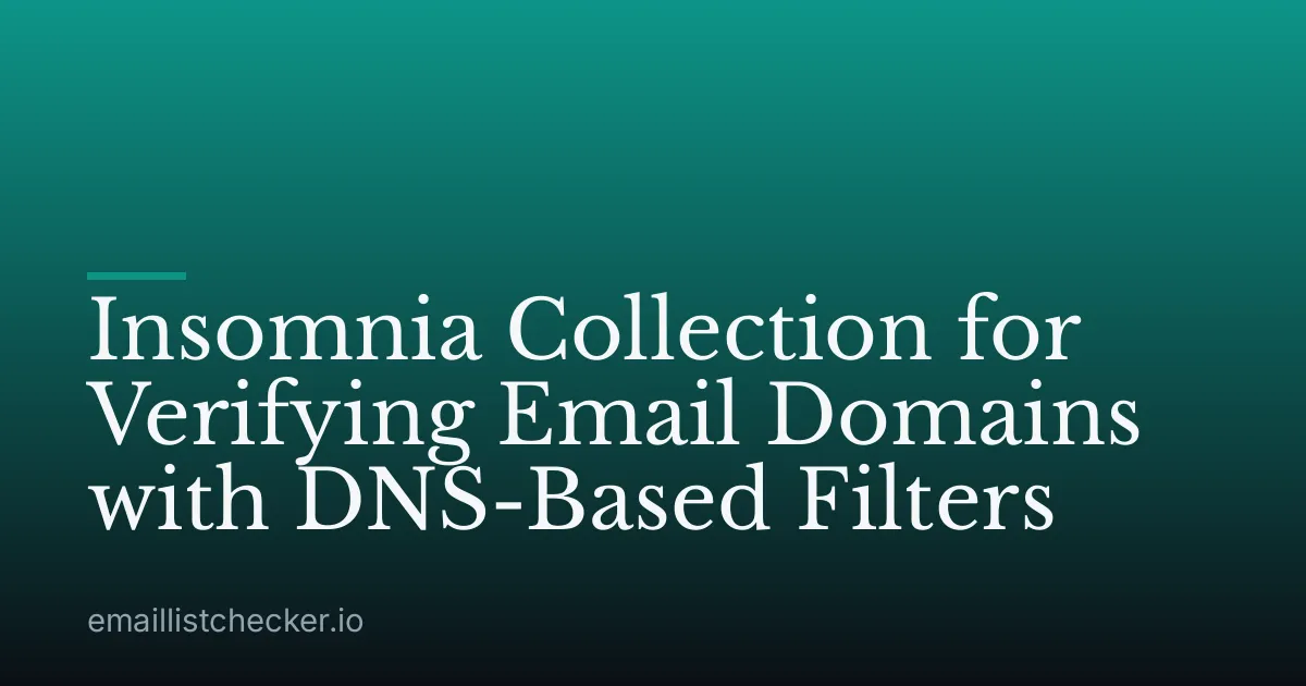 Insomnia Collection for Verifying Email Domains with DNS-Based Filters
