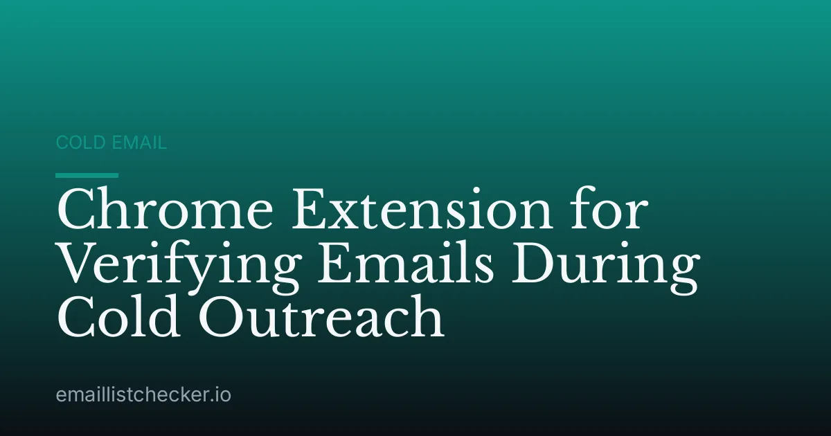 Chrome Extension for Verifying Emails During Cold Outreach