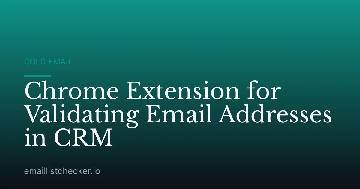 Chrome Extension for Validating Email Addresses in CRM