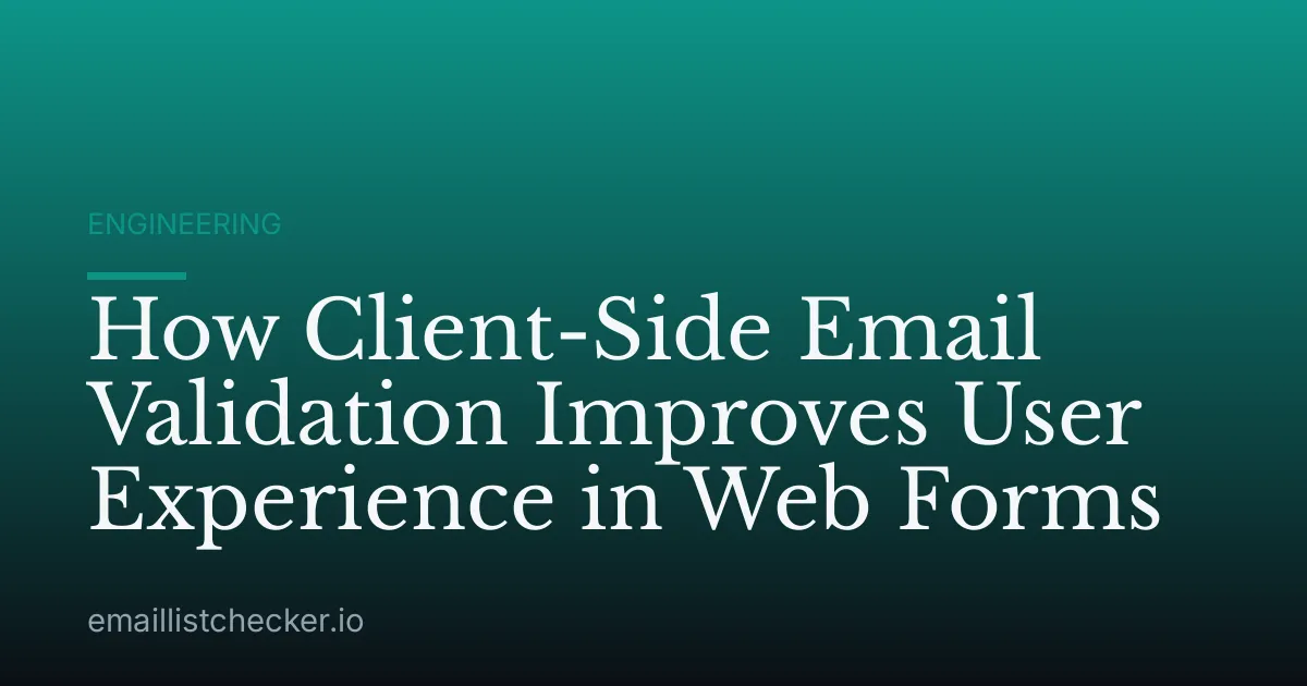 How Client-Side Email Validation Improves User Experience in Web Forms