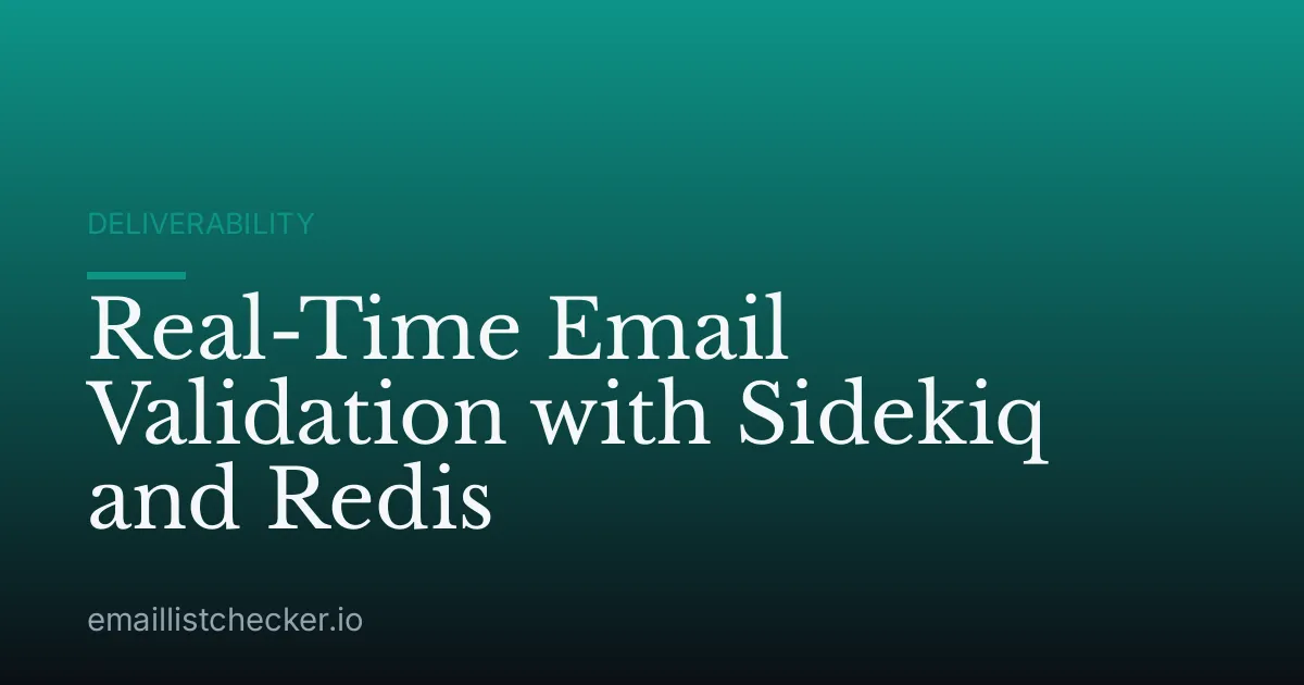 Real-Time Email Validation with Sidekiq and Redis