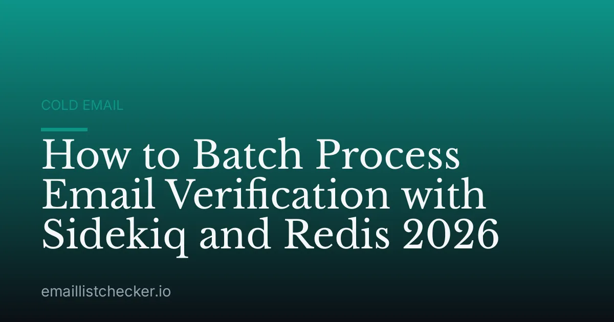 How to Batch Process Email Verification with Sidekiq and Redis 2026